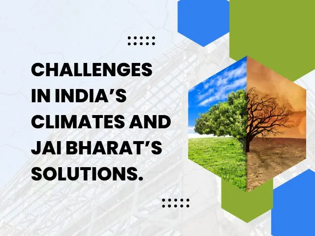 Challenges in India’s climates and Jai Bharat’s solutions (2)