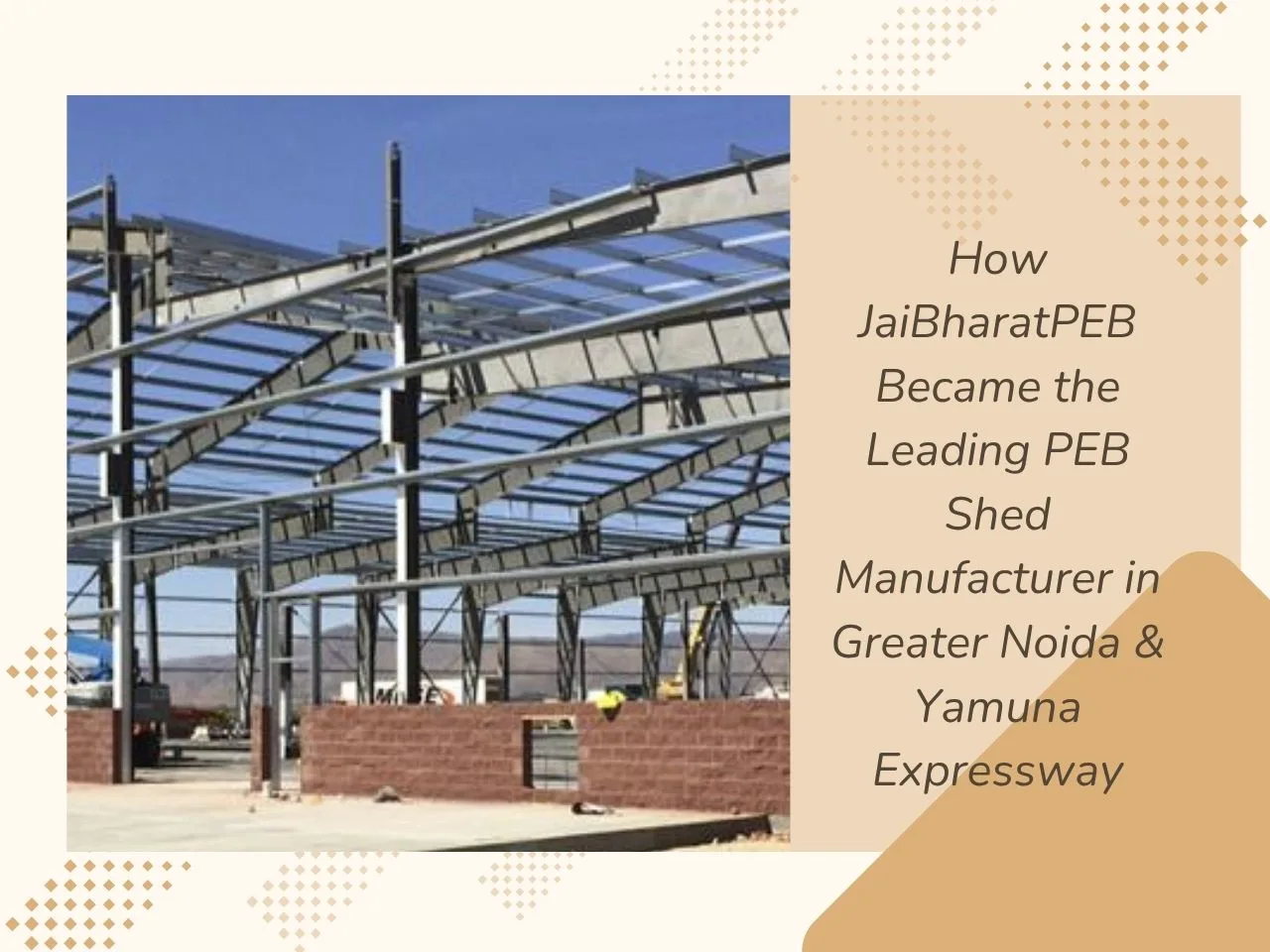 How JaiBharatPEB Became the Leading PEB Shed Manufacturer