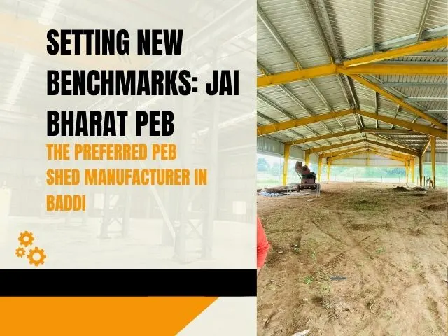 PEB shed manufacturer in Baddi