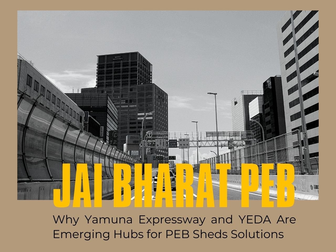 Why Yamuna Expressway and YEDA Are Emerging Hubs for PEB Shed Solutions