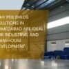 Why PEB Sheds Solutions in Ahmedabad Are Ideal for Industrial and Warehouse Development