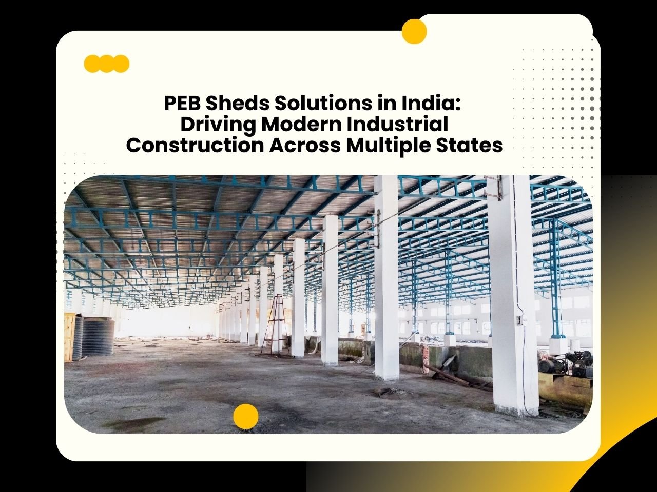 PEB Shed Solutions in India: Driving Modern Industrial Construction Across Multiple States