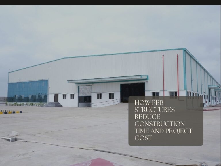 How PEB Structures Reduce Construction Time and Project Cost