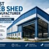Best PEB Shed Manufacturer in India: How to Choose the Right Company
